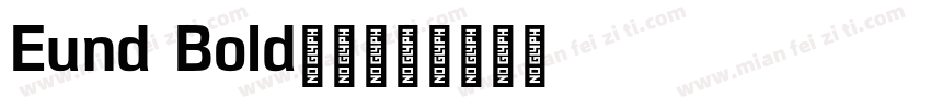 Eund Bold字体字体转换